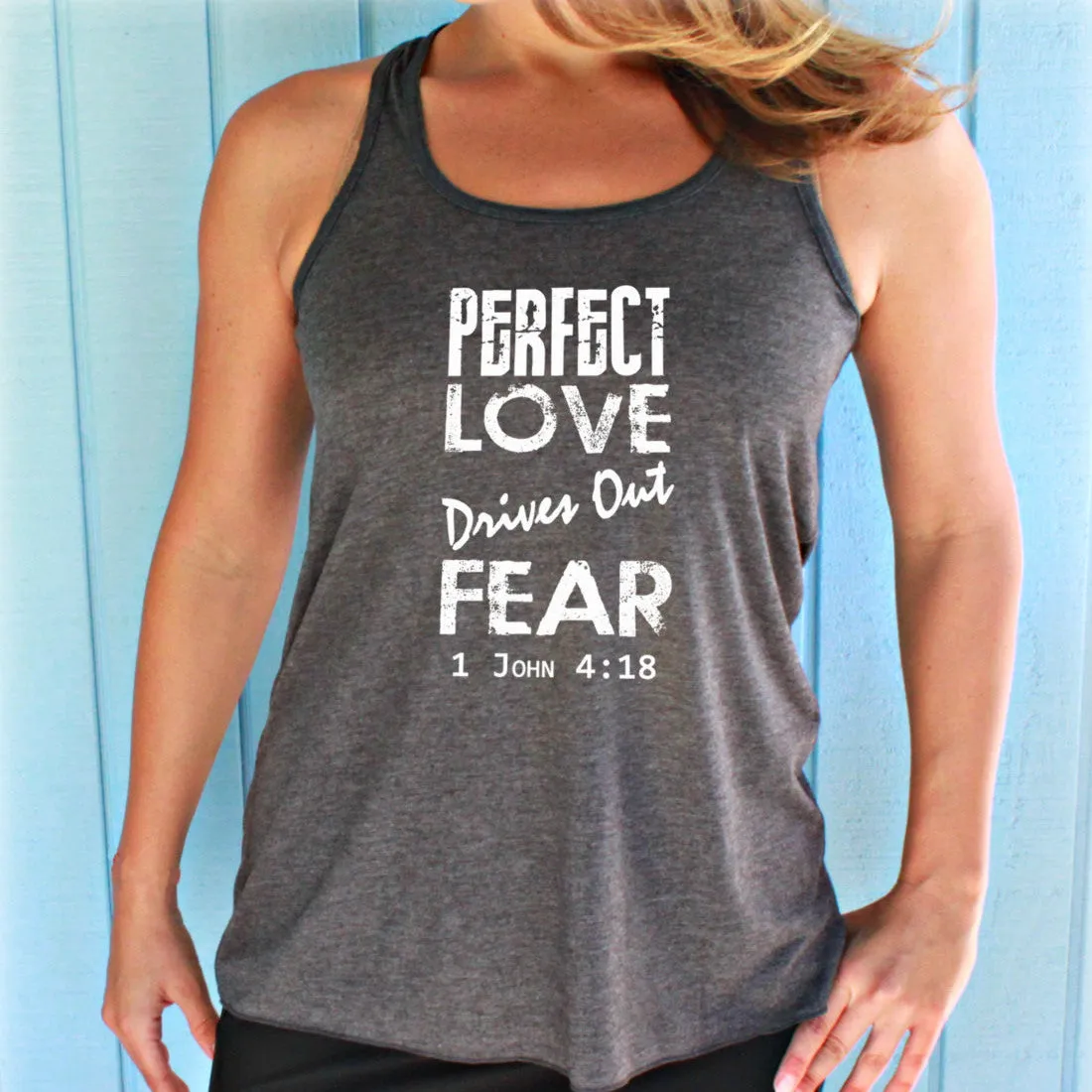 Womens Flowy Workout Tank Top. Perfect Love Drives Out Fear Bible Verse. Motivational Workout Clothing. Christian Clothing. Runn