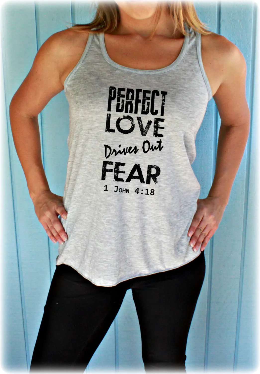 Womens Flowy Workout Tank Top. Perfect Love Drives Out Fear Bible Verse. Motivational Workout Clothing. Christian Clothing. Runn